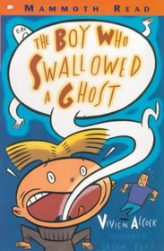 The Boy Who Swallowed a Ghost (Mammoth Read)