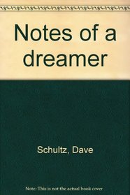 Notes of a dreamer