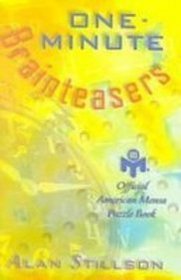 One-minute Brainteasers: Official American Mensa Puzzle Book
