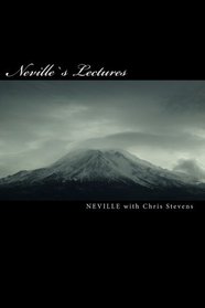 Neville's Lectures: And Neville's Book Feeling is the Secret