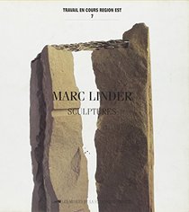 Marc Linder: Sculptures (Travail en cours Region Est) (French Edition)