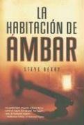 La habitacion de ambar/ The Amber Room (Spanish Edition)