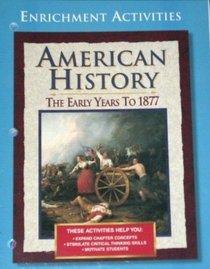 American History: The Early Years to 1877, Enrichment Activities with Answer Key (Teacher Resource)