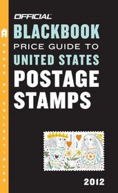 The Official Blackbook Price Guide to United States Postage Stamps 2012, 34th Edition