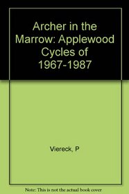 Archer in the Marrow: Applewood Cycles of 1967-1987