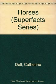 Super Facts : Horses (Superfacts Series)