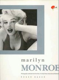 Marilyn Monroe: From the Files of the United Press International