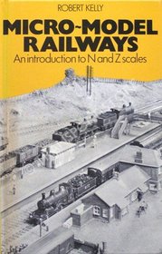 Micro-model Railways: An Introduction to N and Z Scales