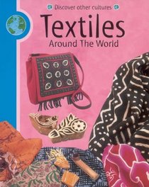 Textiles (Discover Other Cultures)