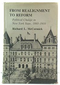 From Realignment to Reform: Political Change in New York State 1893-1910