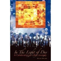 In the Light of Day: A Celebration of Life's Journey