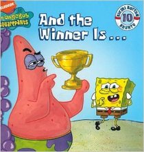 SpongeBob Squarepants:  And the Winner is... (Bikini Bottom Bounty, Bk 10)