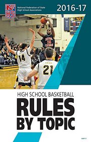 2016-17 NFHS Basketball Rules By Topic