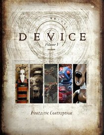 Device Volume 1 - Fantastic Contraption