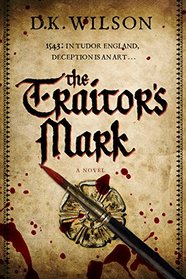 The Traitor's Mark: A Tudor Mystery