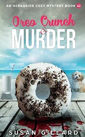 Oreo Crunch & Murder: An Oceanside Cozy Mystery Book 42