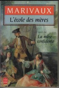 L'Ecole DES Meres/La Mere Confidente (French Edition)