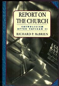 Report on the Church: Catholicism After Vatican II