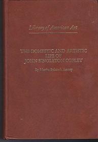 Domestic and Artistic Life of John Singleton Copley