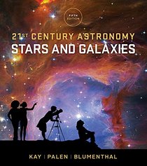 21st Century Astronomy: Stars and Galaxies (Fifth Edition)  (Vol. 2)