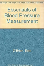 Essentials of Blood Pressure Measurement