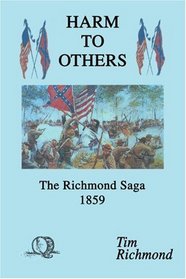 Harm to Others: The Richmond Saga 1859