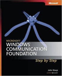 Microsoft  Windows  Communication Foundation Step by Step (Step By Step Developer Series)