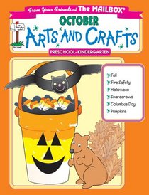 October Arts and Crafts (A Month of Arts and Crafts at your Fingertips, Preschool-Kindergarten)