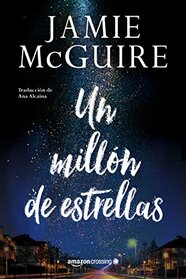 Un milln de estrellas (Spanish Edition)