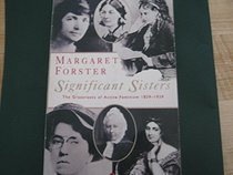 Significant Sisters: The Grassroots of Active Feminism 1839-1939