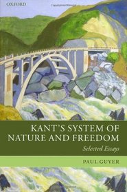 Kant's System of Nature and Freedom: Selected Essays