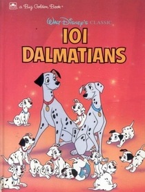 Walt Disney's Classic 101 Dalmatians (Big Golden Book)