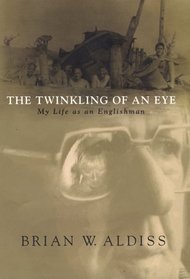 The Twinkling of an Eye: Or, My Life As an Englishman