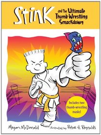 Stink and the Ultimate Thumb-Wrestling Smackdown (Stink, Bk 6)