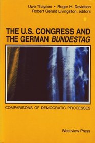 The U.S. Congress and the German Bundestag: Comparisons of Democratic Processes