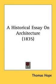 A Historical Essay On Architecture (1835)