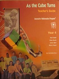 As The Cube Turns Teacher's Guide Interactive Mathematics Program Year 4, Grades 9-12