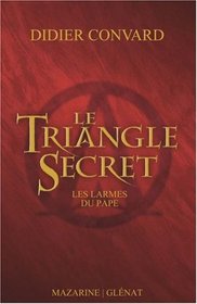 Le Triangle Secret, Tome 1 : Les larmes du pape