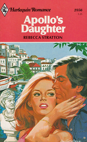 Apollo's Daughter (Harlequin Romance, No 2356)