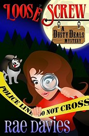Loose Screw: Dusty Deals Mystery Mystery Series: Book 1 (Volume 1)