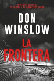 La frontera (The Border) (Power of the Dog, Bk 3) (Spanish Edition)