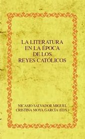 La literatura en la epoca de los Reyes Catolicos (Spanish Edition)