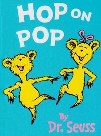 Hop on Pop An I can read it all by myself beginner book.