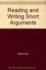 Reading and Writing Short Arguments