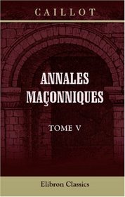 Annales maonniques: Tome 5 (French Edition)