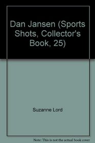 Dan Jansen (Sports Shots, Collector's Book, 25)