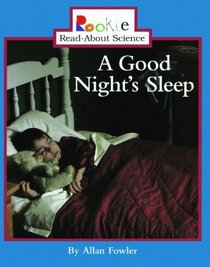 A Good Night's Sleep (Turtleback School & Library Binding Edition) (Rookie Read-About Science (Sagebrush))