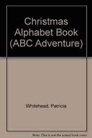 Christmas Alphabet Book (ABC Adventure)