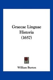 Graecae Linguae Historia (1657) (Latin Edition)