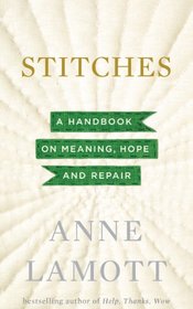 Stitches: A Handbook on Meaning, Hope, and Despair